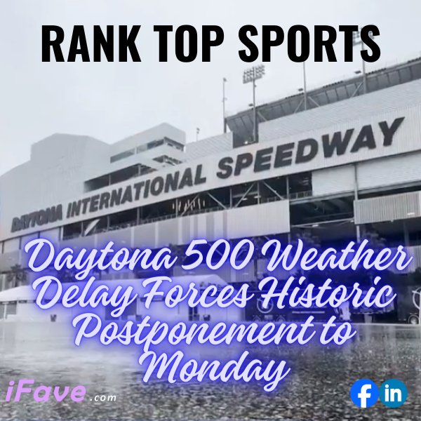 Daytona 500 weather delay including updates on the rescheduled race